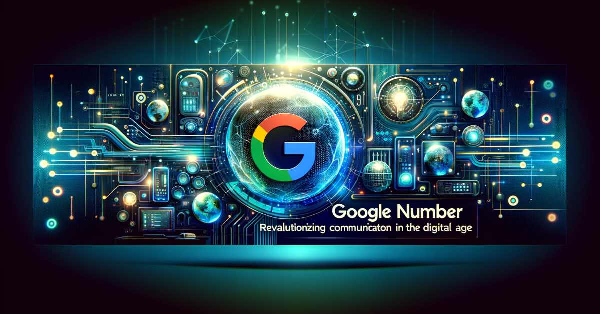 Google Number: Revolutionizing Communication in the Digital Age
